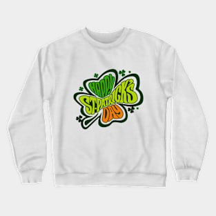 Happy Saint Patrick's Day Four Leaf Clovers Art Crewneck Sweatshirt